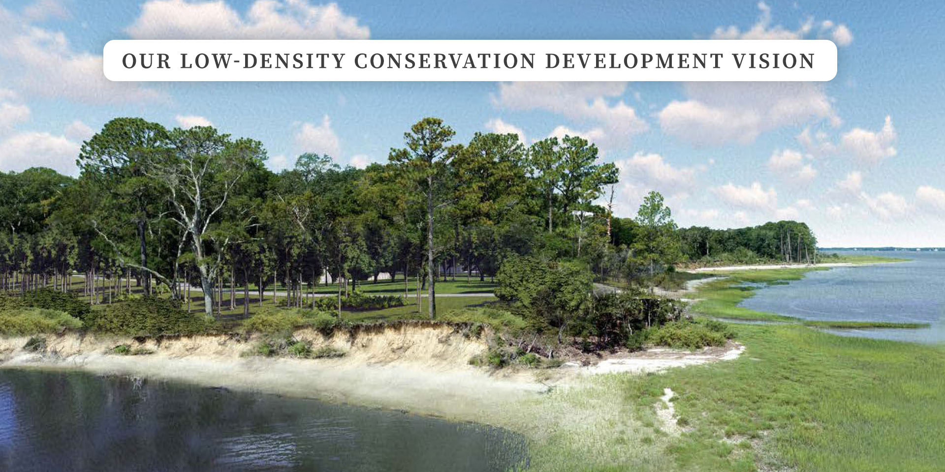 Village Creek at Morgan River: Our Low-Density Conservation Development Vision