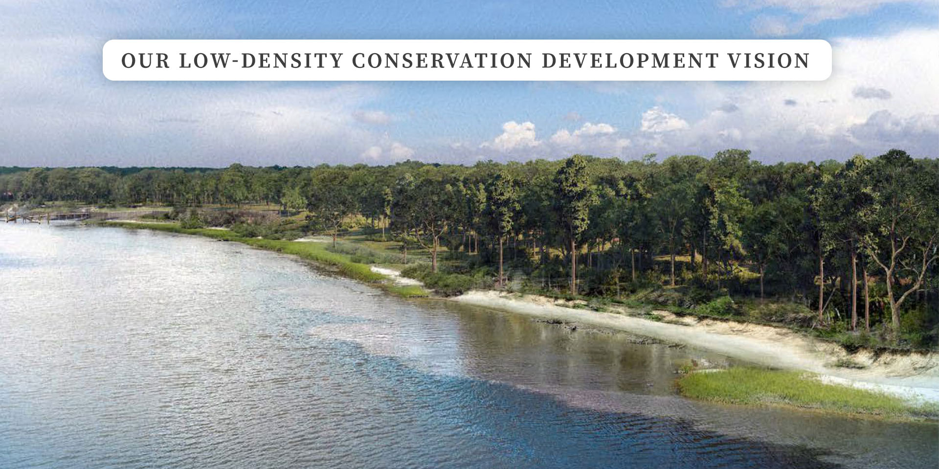 Along Morgan River: Our Low-Density Conservation Development Vision